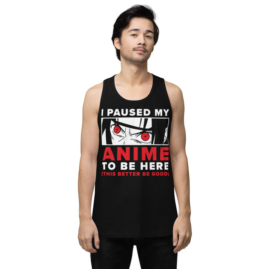 Naruto I Paused My Anime Men’s premium tank top